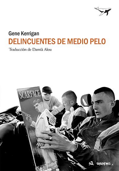 DELINCUENTES DE MEDIO PELO | 9788494378263 | KERRIGAN, GENE