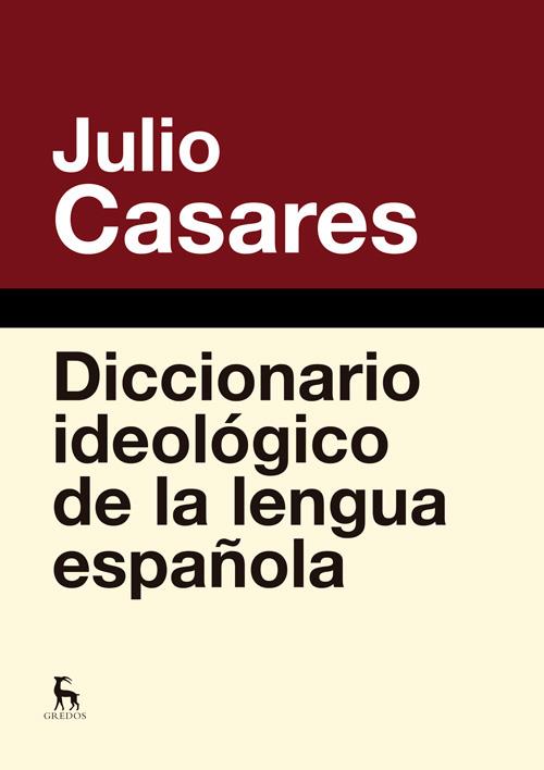 DICCIONARIO IDEOLOGICO DE LA LENGUA | 9788424936846 | CASARES, JULIO