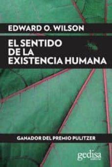 EL SENTIDO DE LA EXISTENCIA HUMANA | 9788497849722 | WILSON, EDWARD O.