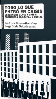 TODO LO QUE ENTRÓ EN CRISIS | 9788446053132 | JOSE LUIS MORENO PESTAÑA