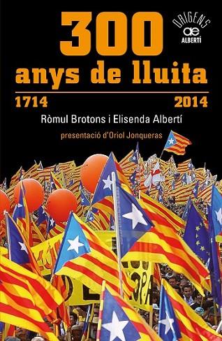 300 ANYS DE LLUITA (1714-2014) | 9788472461024 | BROTONS/ ALBERTÍ