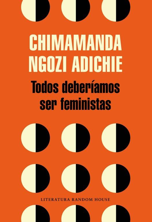 TODOS DEBERIAMOS SER FEMINISTAS | 9788439730484 | NGOZI ADICHIE, CHIMAMANDA