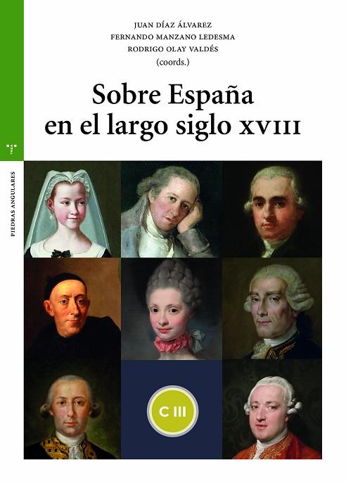 SOBRE ESPAÑA EN EL LARGO SIGLO XVIII | 9788418932380 | DÍAZ ÁLVAREZ, JUAN/MANZANO LEDESMA, FERNANDO/OLAY VALDÉS, RODRIGO