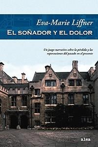 EL SOÑADOR Y EL DOLOR | 9788449320743 | LIFFNER