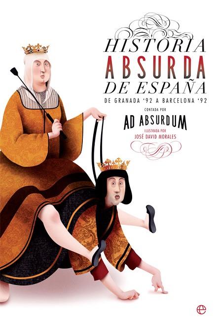 HISTORIA ABSURDA DE ESPAñA | 9788490609750 | ABSURDUM, AD
