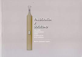 FALOCRACIA Y SOCIEDAD | 9788412412321 | GALLARDO CASTRO, MARIVÍ/BLASCO PERUJO, SARA/GONZÁLEZ ROSAS, LUCÍA/LACRUZ ALVIRA, ELENA/LÓPEZ HERNÁND