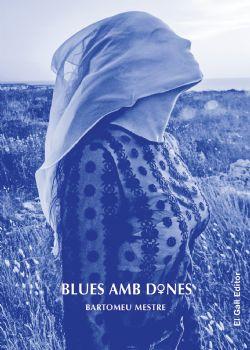 BLUES AMB DONES | 9788416416462 | BARTOMEU MESTRE