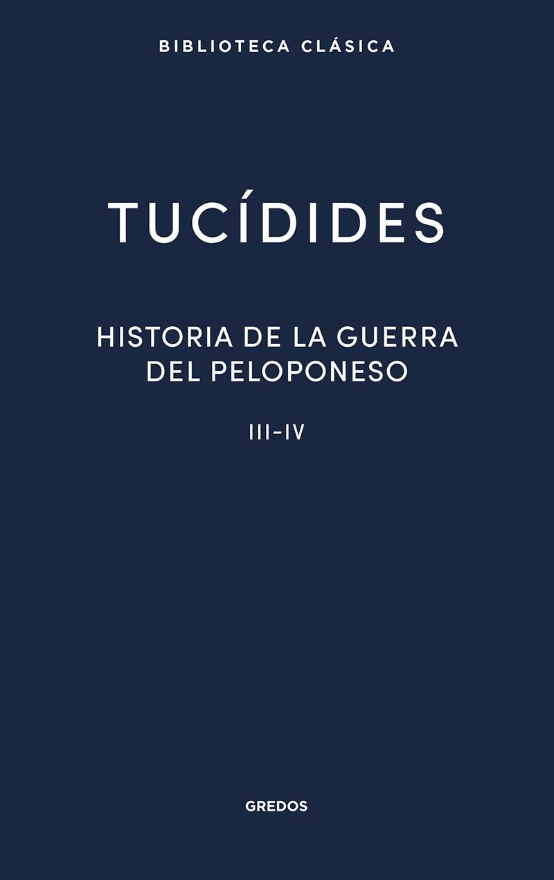 HISTORIA DE LA GUERRA DEL PELOPONESO III-IV | 9788424939359 | TUCÍDIDES
