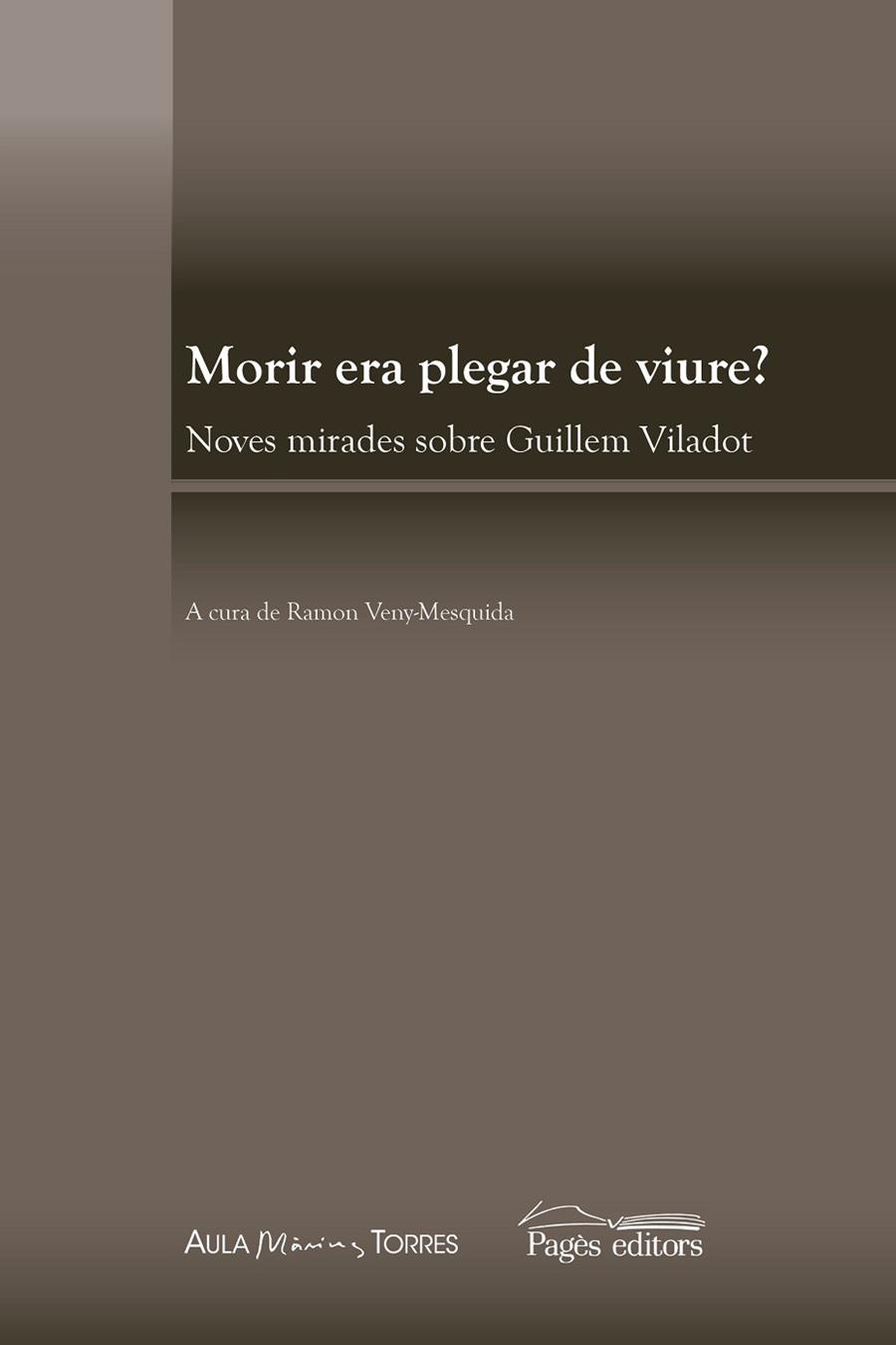 MORIR ERA PLEGAR DE VIURE? | 9788413034980 | VARIOS AUTORES