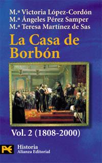 CASA DE BORBON VOL 2 (1808-2002) | 9788420637327 | LOPEZ CORDON/MARTIN