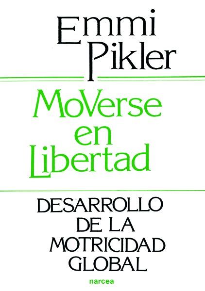 MOVERSE EN LIBERTAD | 9788427706729 | PIKLER, EMMI