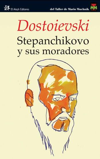 STEPANCHICOVO Y SUS MORADORES | 9788476699331 | DOSTOIEVSKY