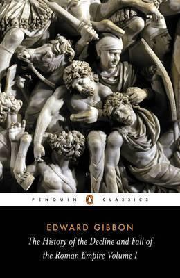 THE HISTORY OF THE DECLINE AND FALL OF THE ROMAN EMPIRE I | 9780140433937 | GIBBON, EDWARD