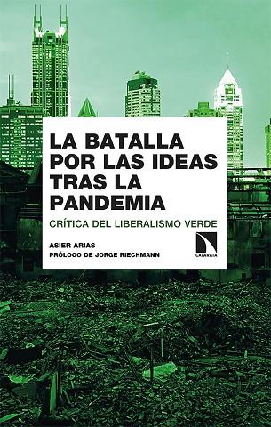 LA BATALLA POR LAS IDEAS TRAS LA PANDEMIA | 9788413520827 | ARIAS DOMÍNGUEZ, ASIER