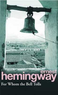 FOR WHOM THE BELL TOLLS | 9780099908609 | HEMINGWAY, ERNEST
