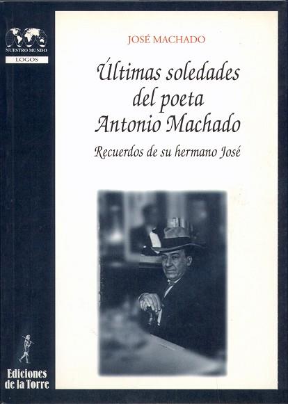 ULTIMAS SOLEDADES ANTONIO MACHAD | 9788479602604 | MACHADO