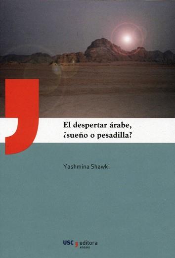 EL DESPERTAR ÁRABE, ¿SUEÑO O PESADILLA? | 9788415876076 | SHAWKI AZIZ, YASHMINA