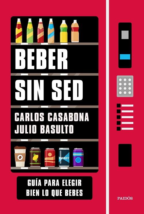 BEBER SIN SED | 9788449337192 | CARLOS CASABONA/BASULTO, JULIO