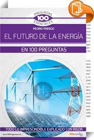 EL FUTURO DE LA ENERGIA EN 100 PREGUNTAS | 9788499679709 | VARIOS