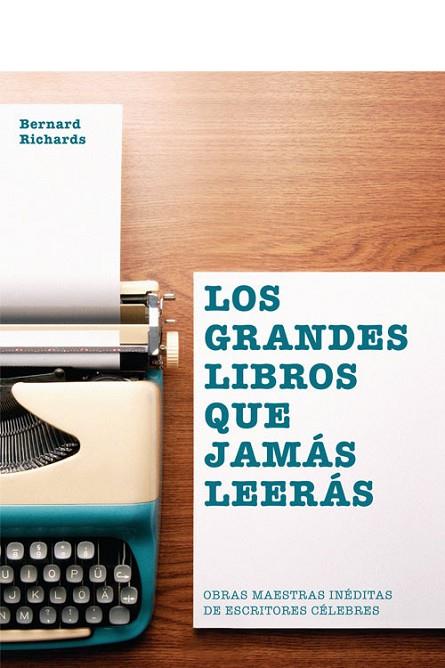 GRANDES LIBROS QUE JAMAS LEERAS,LOS | 9780857628091 | RICHARDS,BERNARD