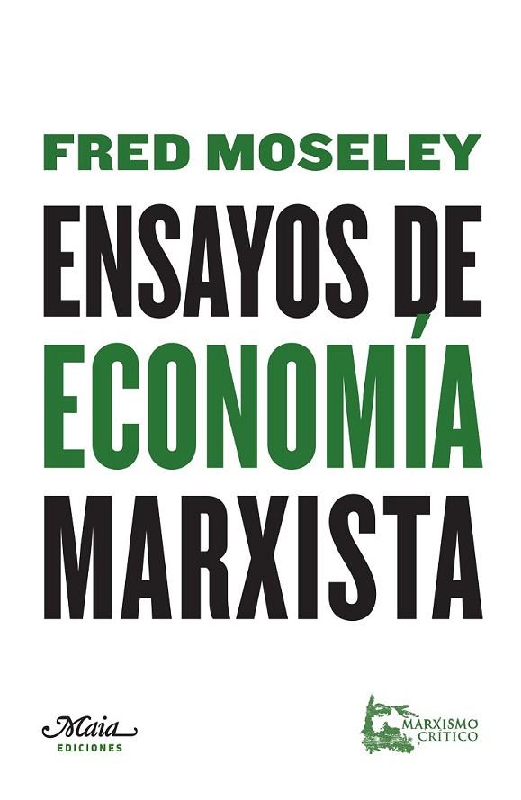 ENSAYOS DE ECONOMÍA MARXISTA | 9788492724741 | MOSELEY, FRED