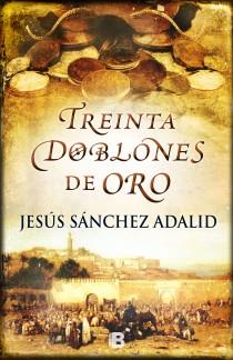 TREINTA DOBLONES DE ORO | 9788466654043 | SÁNCHEZ ADALID
