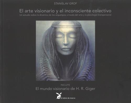 EL ARTE VISIONARIO Y EL INCONSCIENTE COLECTIVO | 9788492470501 | GROF, STANISLAV