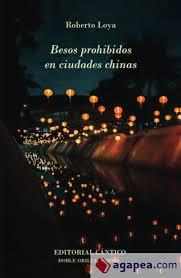 BESOS PROHIBIDOS EN CIUDADES CHINAS | 9788494995651 | LOYA CASAREJOS, ROBERTO