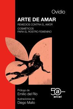 ARTE DE AMAR REMEDIOS CONTRA EL AMOR...50 ANIV. AKAL | 9788446052036 | OVIDIO
