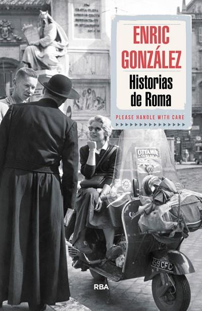 HISTORIAS DE ROMA | 9788490564103 | ENRIC GONZÁLEZ