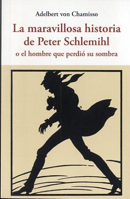 MARAVILLOSA HISTORIA DE PETER SCHLEMIHL | 9788497169011 | VON CHAMISSO, ADELBERT