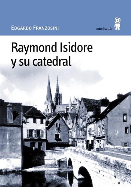RAYMOND ISIDORE Y SU CATEDRAL | 9788495587091 | FRANZOSINI