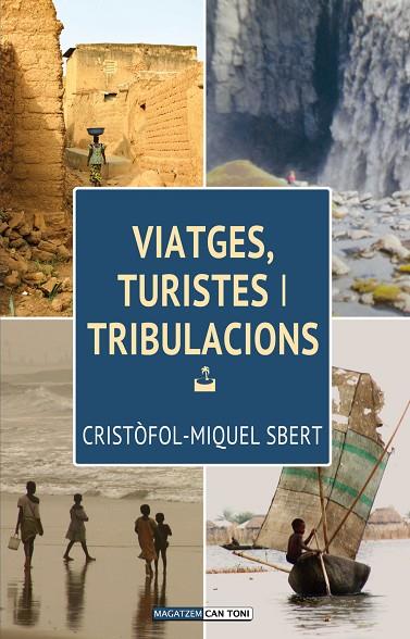 VIATGES, TURISTES I TRIBULACIONS | 9788417113520 | SBERT BARCELÓ, CRISTÒFOL-MIQUEL