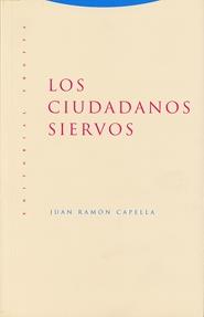 CIUDADANOS SIERVOS | 9788481648034 | JUAN RAMON CAPELLA