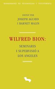 SEMINARIS I SUPERVISIÓ A LOS ANGELES | 9788415057413 | WILFRED BION