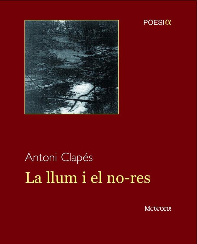 LA LLUM I EL NO-RES | 9788495623881 | CLAPES