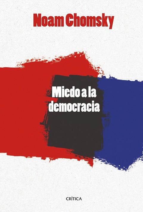  MIEDO A LA DEMOCRACIA, EL | 9788416771493 |  CHOMSKY, NOAM