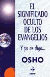 SIGNIFICADO OCULTO DE EVANGELIOS | 9788441413696 | OSHO