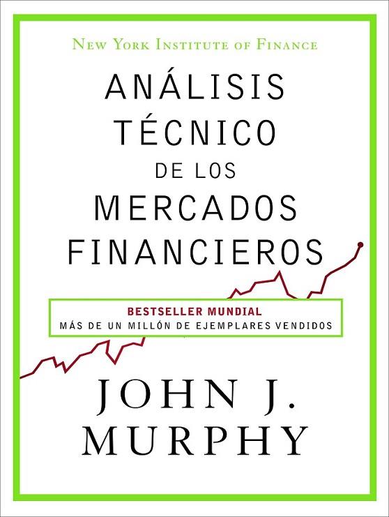 ANALISIS TECNICO DE LOS MERCADOS FINANCIEROS | 9788498754285 | MURPHY, JOHN J.
