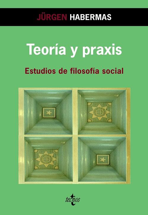 TEORIA Y PRAXIS | 9788430947089 | HABERMAS