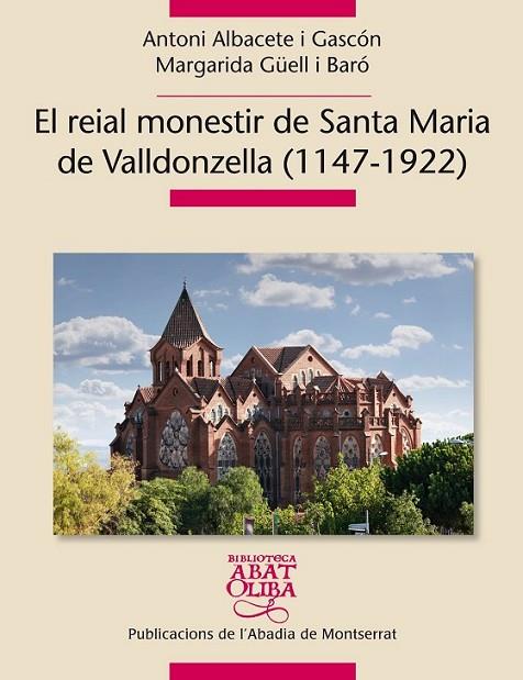 EL REIAL MONESTIR DE SANTA MARIA DE VALLDONZELLA (1147-1922) | 9788498835694 | ALBACETE I GASCÓN, ANTONI