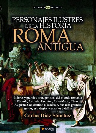 PERSONAJES ILUSTRES DE LA HISTORIA: ROMA ANTIGUA | 9788413050386 | DÍAZ SÁNCHEZ, CARLOS