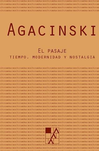 EL PASAJE. TIEMPO MODERNIDAD Y NOSTALGIA | 9789508891822 | AGACINSKI