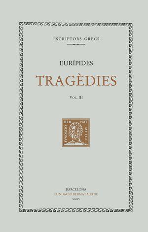TRAGÈDIES, VOL. III: HIPÒLIT. ANDRÒMACA | 9788498592542 | EURÍPIDES