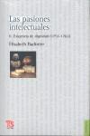 LAS PASIONES INTELECTUALES, II : EXIGENCIA DE DIGNIDAD (1751-1762) | 9789505577743 | BADINTER, ÉLISABETH