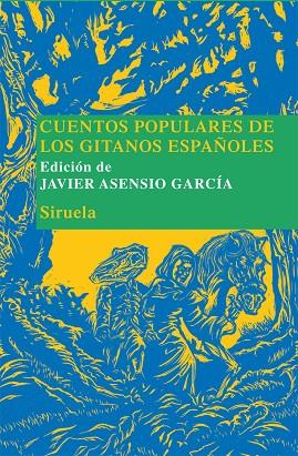 CUENTOS POPULARES DE LOS GITANOS | 9788498415261 | ASENSIO GARCíA, JAVIER