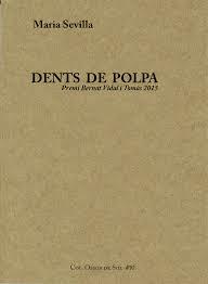 DENTS DE POLPA | 9788460692232 | SEVILLA PARIS, MARIA