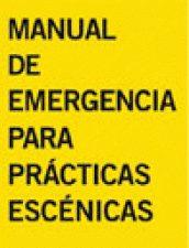 MANUAL DE EMERGENCIA PARA PRÁCTICAS ESCÉNICAS | 9788494126659