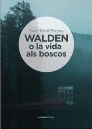 WALDEN O LA VIDA ALS BOSCOS | 9788415315681 | THOREAU, HENRY DAVID