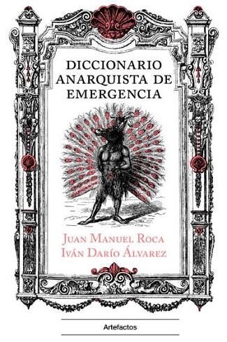 DICCIONARIO ANARQUISTA DE EMERGENCIA | 9788412744668 | JUAN MANUEL ROCA/IVÁN DARÍO ÁLVAREZ